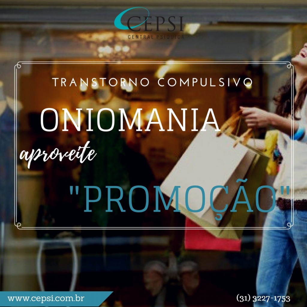 Cepsi Central Psíquica Oniomania A Compulsão Por Comprar Cepsi Central Psíquica 7966